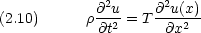              2      2(2.10)      r@-u-= T@-u(x)            @t2      @x2