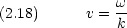 (2.18)      v = w              k