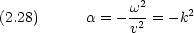                 w2(2.28)      a = --2-= -k2
                v