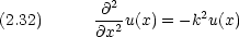            @2(2.32)      @x2u(x) = - k2u(x)
